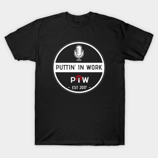 Puttin' In Work T-Shirt